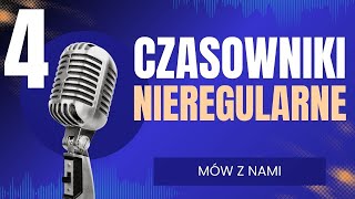 Mów z nami  Angielski do słuchania i mówienia  Angielskie czasowniki nieregularne  odc 4 [upl. by Tippets]