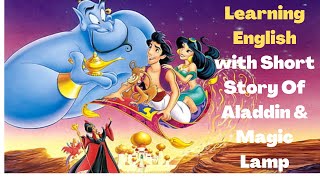 English Learning Through Story of Aladdin amp Magic Lampenglishlearning aladdin englishstory [upl. by Sella43]