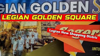 LEGIAN GOLDEN SQUARE  Legian New Shopping Distric [upl. by Teyut]