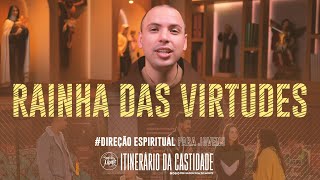 A Rainha das virtudes  Itinerário da castidade  01 [upl. by Annig]