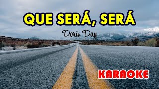 Que Será Será Karaoke  Popularized by Doris Day [upl. by Jarnagin]