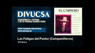 El Cabrero  Las Fatigas del Pastor  Campanilleros  feat Pedro Bacán [upl. by Yenhpad]