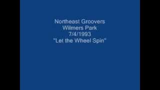 Northeast Groovers Wilmers Park 741993 quotquotLet the Wheels Spinquot [upl. by Daza882]