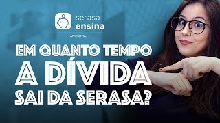 Em quanto tempo a dívida sai da Serasa  Serasa Ensina [upl. by Akirea79]