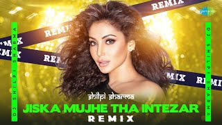 Jiska Mujhe Tha Intezar Remix  DJ Shilpi Sharma  Don  Bollywood Classic Song [upl. by Rufina301]