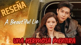 Reseña  CDRAMA UNA HERMOSA MENTIRA [upl. by Yun702]