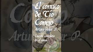 El conuco de Tío Conejo de ArturoUslarPietri Audiolibro shorts [upl. by Nedah]