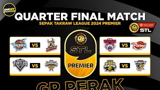 🟡 STL 2024 Jadual Perlawanan Suku Akhir GP Perak  Liga Sepak Takraw Malaysia [upl. by Ordnasela]