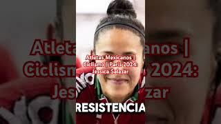 Atletas Mexicanos  Ciclismo  Paris 2024 Jessica Salazar shorts [upl. by Utter]