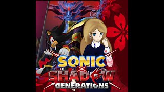 Sonic x Shadow Generations part 14 the 2 Final Stage [upl. by Raychel]