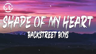 Backstreet Boys  Shape Of My Heart Lyrics [upl. by Emina]