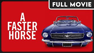 A Faster Horse  The Story and Creation of the Ford Mustang  FULL DOCUMENTARY [upl. by Laehcor]