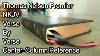 Thomas Nelson Premier NKJV VerseByVerse CenterColumn Reference Bible Review [upl. by Cly]