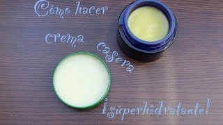 DIY Cómo hacer una crema natural súperhidratante [upl. by Inessa]