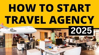 How to Start Travel Agency Business in 2024 [upl. by Aitsirk962]