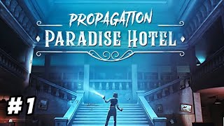 Propagation Paradise hotel 1 [upl. by Geerts631]