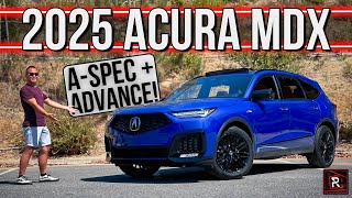 The 2025 Acura MDX ASpec Advance Is A Sporty amp Safe Bet For A 3Row Luxury SUV [upl. by Alsworth838]