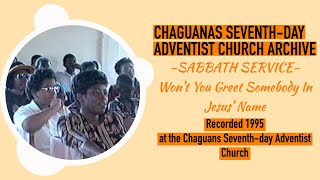 quotWont You Greet Somebody in Jesus Namequot  Chaguanas Seventhday Adventist Church  1995 [upl. by Aliuqa964]