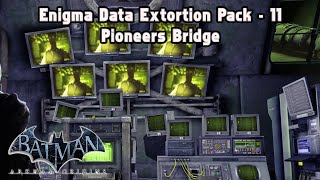 Batman Arkham Origins  Enigma Data Extortion Pack  11 Pioneers Bridge [upl. by Kaenel]