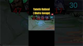 Yamete Kudasai  Khufra Savagemobilelegends mlbb foryou [upl. by Hans]