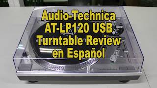 Audio Technica AT LP120 USB Review en Español [upl. by Htenay]