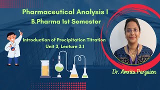 Introduction of Precipitation titrationL31Unit3Pharmaceutical AnalysisIBPharm1Sem [upl. by Fairfax]