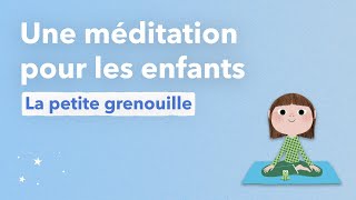 La grenouille méditation pour les enfants [upl. by Aihcsrop]