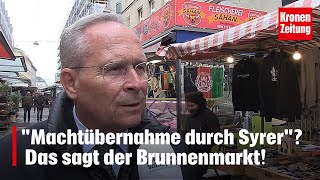 Mahrer „Syrer Araber haben Macht übernommen“ Was sagt der Brunnenmarkt dazu  kronetv NEWS [upl. by Stoughton]