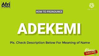 How To Pronounce ADEKEMI [upl. by Willard]