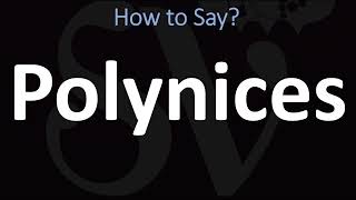 How to Pronounce Polynices CORRECTLY [upl. by Eiramassenav]