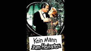 Kein Mann zum Heiraten 1959 HansJoachim Kulenkampff Marianne Hold  Komödie [upl. by Llennor]