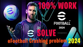 How to fix eFootball 2024  NEW VERSION 320  Crashing problem on PC [upl. by Pressey476]