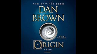 Origin by Dan Brown  Free Audiobook [upl. by Okramed870]