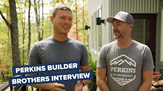 Perkins Builder Brothers Interview [upl. by Brinkema394]