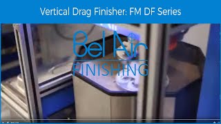 Vertical Drag Finisher  FM DF Series  Mass Finishing with Bel Air [upl. by Latreshia]