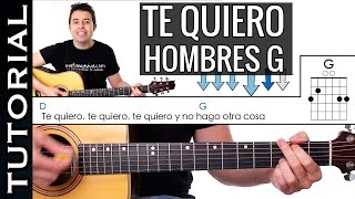 Como tocar TE QUIERO de Hombres G en guitarra acústica tutorial PERFECTO [upl. by Kanal]