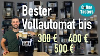 Kaffeevollautomaten Test 2024 ❤️ Teil 1 Modelle bis ca 500 Euro  Empfehlungen [upl. by Aihsemek]