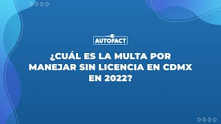 MULTAS POR CONDUCIR SIN LICENCIA EN LA CDMX [upl. by Ahsieyk]