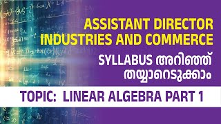 Assistant Director  industries and Commerce  Exam date  MATHEMATICS  LINEAR ALGEBRA PART 1 [upl. by Zetrok]