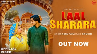 Laal Sharara Official Video Nonu Rana  Jerry Dakshh  Charu  GR Music  New Haryanvi Songs 2024 [upl. by Di8]