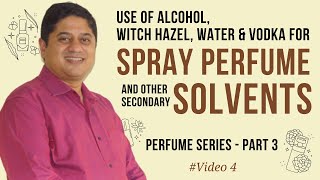 Use of Alcohol Witch Hazel Water amp Vodka for Spray Perfume amp secondary Solvents Kelkar Fragrances [upl. by Assili160]