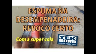 DIY  Espuma na desempenadeira reboco certo Com a supercola TekBond [upl. by Cogn664]