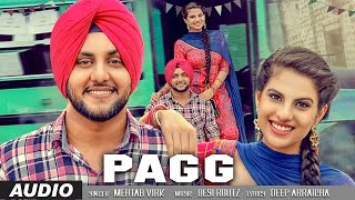 Mehtab Virk PAGG Audio Song  Desi Routz  Latest Punjabi Songs 2016  TSeries Apna Punjab [upl. by Banebrudge773]