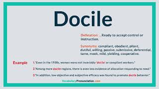 How to Pronounce DOCILE l Definition and Synonyms of DOCILE by vocabularypronunciation com [upl. by Sotsirhc945]