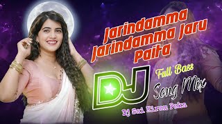 Jarindamma Jarindamma Jaru Paita Dj Song Mix Dj Sai kiran Paka [upl. by Dionisio]