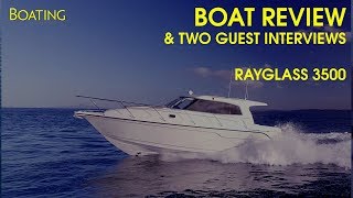 Boat Review  Rayglass 3500 Featuring Ownaship Rayglass amp John Eichelsheim [upl. by Nilkoorb]