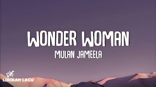 Mulan Jameela  Wonder Woman Lirik Lagu [upl. by Nevins]