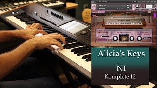 Alicias Keys Piano Kontakt 6 Demo  NI Komplete 12 [upl. by Woodruff]