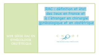 RAC  Définition et état des lieux en chirurgie gynécologique et en obstétrique  Dr Arthur FOULON [upl. by Renba]