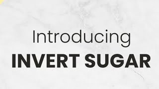 What is Invert Sugar Syrup and why we should use it Sarawagi Group [upl. by Lana]